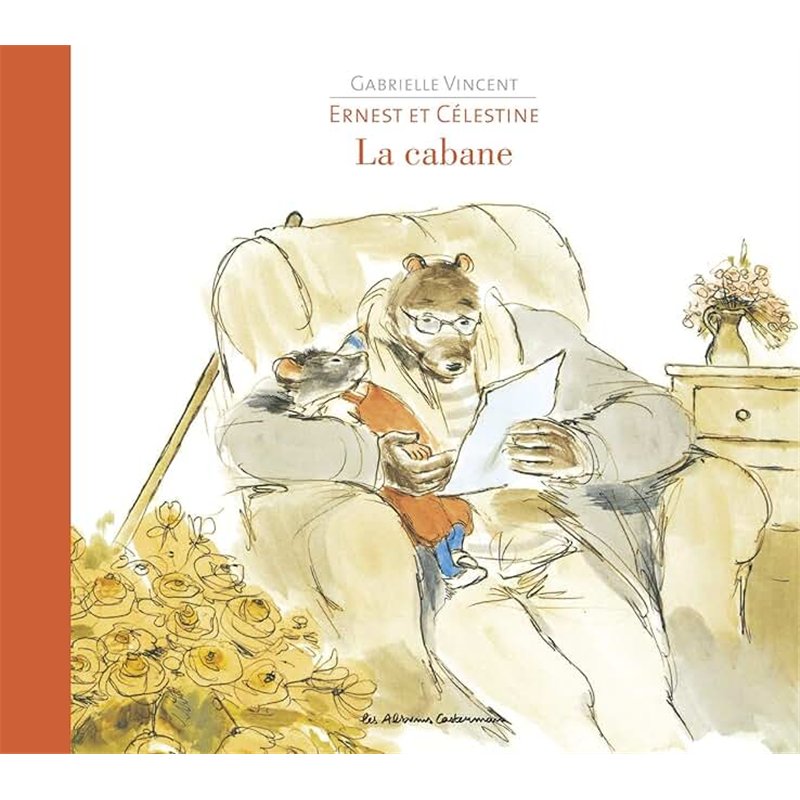 ERNEST ET CELESTINE LA CABANE Auteur(s): VINCENT GABRIELLE