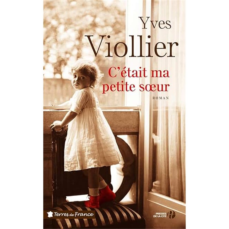 C ETAIT MA PETITE SOEUR Auteur(s): VIOLLIER YVES