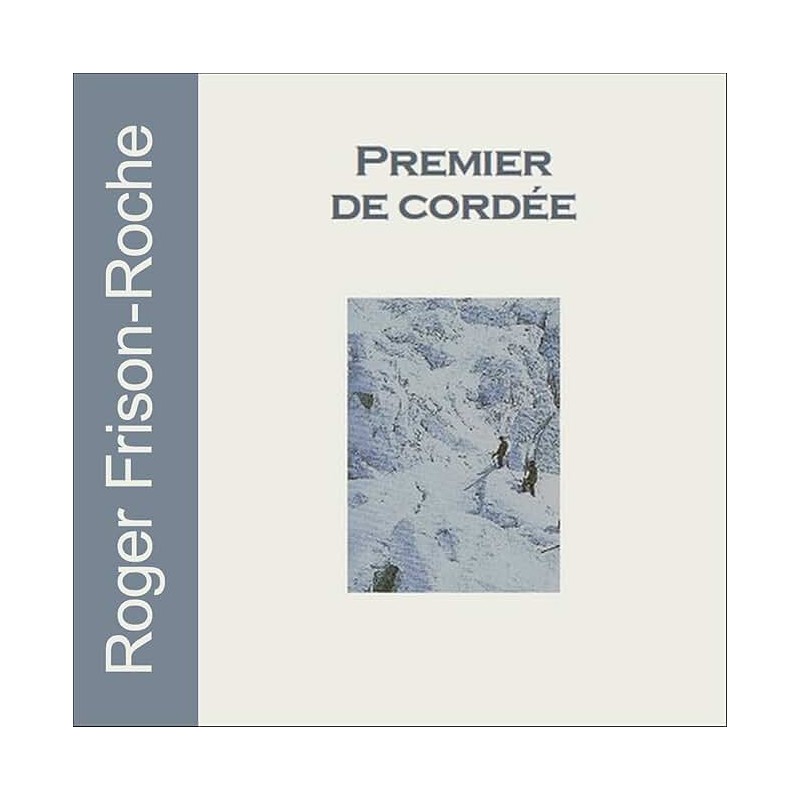 PREMIER DE CORDEE Auteur(s): VIVIER JEAN FRANCOIS