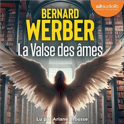 LA VALSE DES AMES Auteur(s): WERBER BERNARD