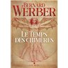 LE TEMPS DES CHIMERES Auteur(s): WERBER BERNARD