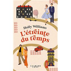 L ETREINTE DU TEMPS Auteur(s): WILLIAMS HOLLY