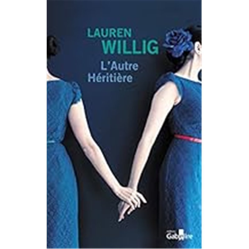 L AUTRE HERITIERE Auteur(s): WILLIG LAUREN