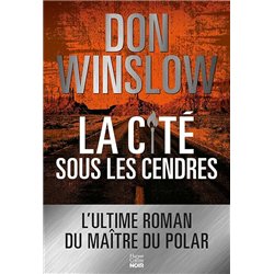 LA CITE SOUS LES CENDRES T 3 Auteur(s): WINSLOW DON