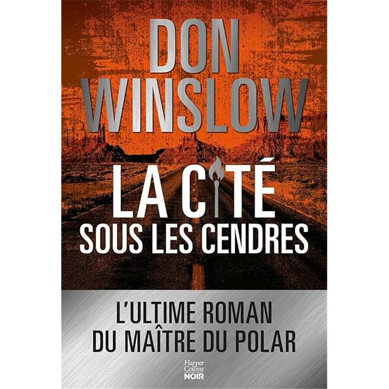 LA CITE SOUS LES CENDRES T 3 Auteur(s): WINSLOW DON
