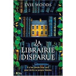 LA LIBRAIRIE DISPARUE Auteur(s): WOODS EVIE