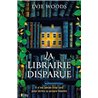 LA LIBRAIRIE DISPARUE Auteur(s): WOODS EVIE