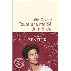TOUTE UNE MOITIE DU MONDE Auteur(s): ZENITER ALICE