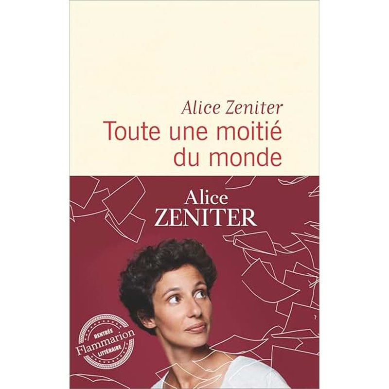 TOUTE UNE MOITIE DU MONDE Auteur(s): ZENITER ALICE