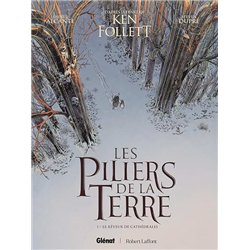 LES PILIERS DE LA TERRE T 3 LE CHANTIER DE L ESPOIR Auteur(s): ALCANTE DIDIER