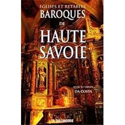 EGLISES ET RETABLES BAROQUES DE HAUTE-SAVOIE Auteur(s): DA COSTA ANNE