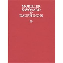 MOBILIER SAVOYARD ET DAUPHINOIS Auteur(s): MANNONI EDITH