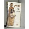 SAVOIE UNE MONTAGNE DE LEGENDES Auteur(s): CHAVOUTIER LUCIEN