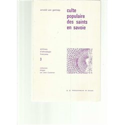 CULTE POPULAIRE DES SAINTS EN SAVOIE Auteur(s): VAN GENNEP ARNOLD