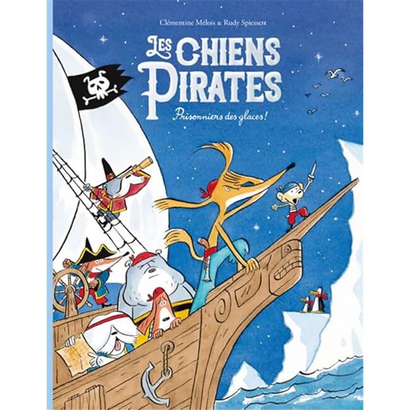 LES CHIENS PIRATES et la course aux tresors Auteur(s): MELOIS CLEMENTINE