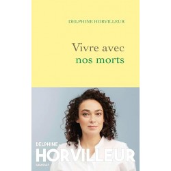 VIVRE AVEC NOS MORTS