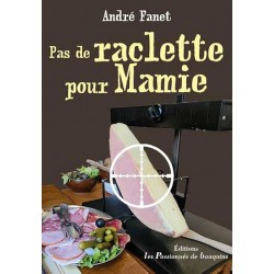 PAS DE TARTIFLETTE ¨POUR MAMIE