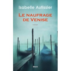 LE NAUFRAGE DE VENISE